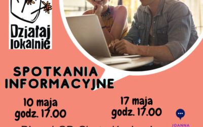 Spotkania Informacyjne DZIAŁAJ LOKALNIE