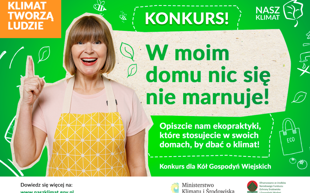EKO GOSPODYNI – Konkurs dla Kół Gospodyń Wiejskich „W moim domu nic się nie marnuje”