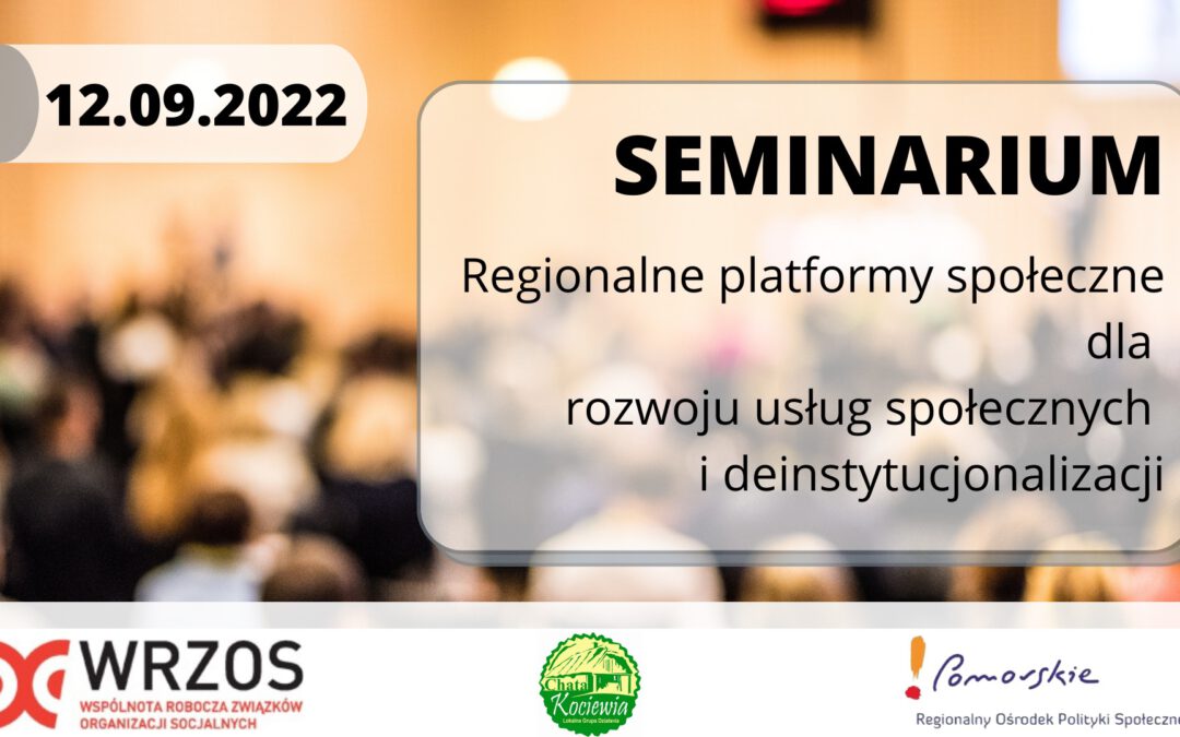 „Regionalne platformy społeczne dla rozwoju usług społecznych i deinstytucjonalizacji”