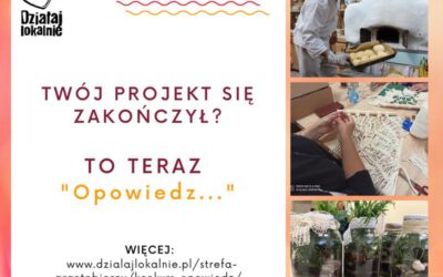 „Opowiedz… „nam o swoim projekcie – ogłaszamy konkurs