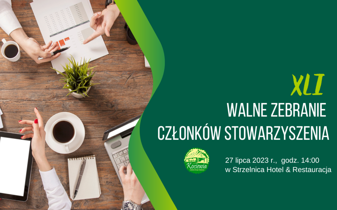 Zaproszenie na XLI Walne Zebranie Członków Stowarzyszenia LGD „Chata Kociewia”