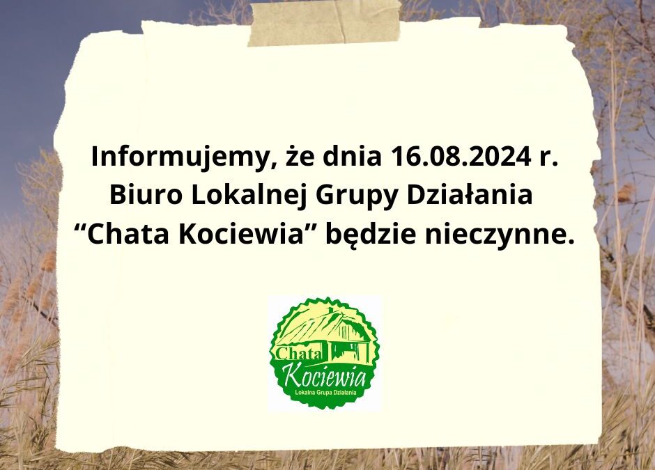 16.08.2024 r. Biuro nieczynne
