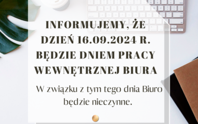 16.09.2024 r. Biuro nieczynne