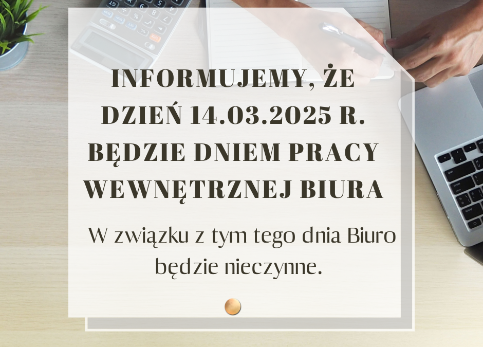 14.03.2025 r. Biuro nieczynne