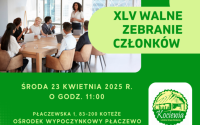 Zaproszenie na XLV Walne Zebranie Członków Stowarzyszenia LGD „Chata Kociewia”